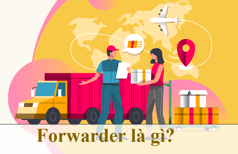 Freight Fowarder là gì?